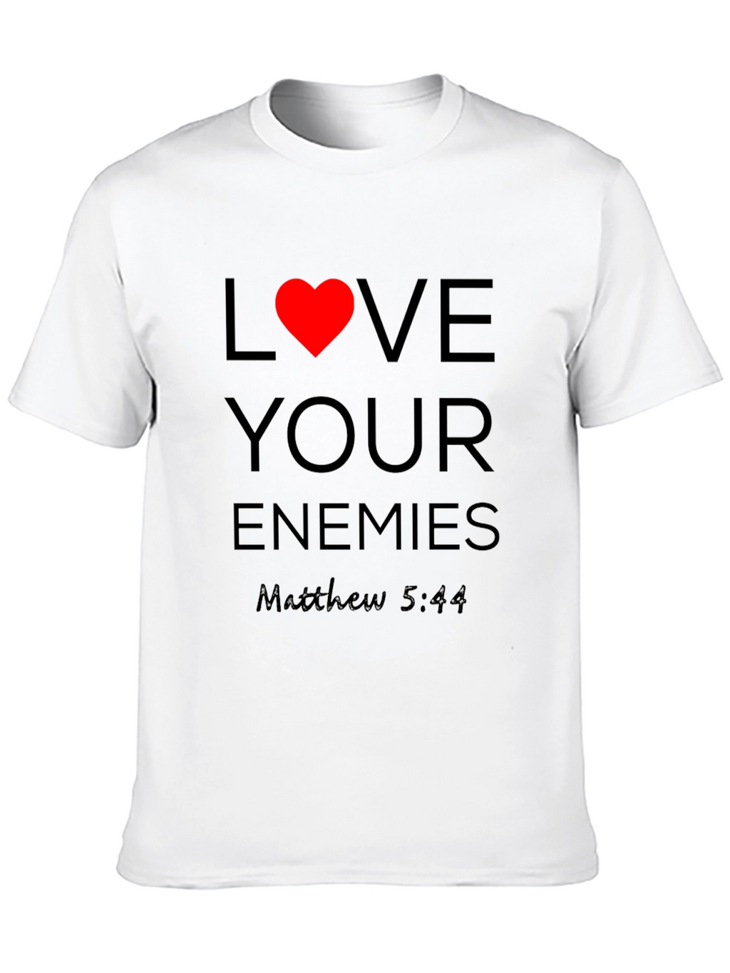 Love Your Enemies T-Shirt - Christian Apparel