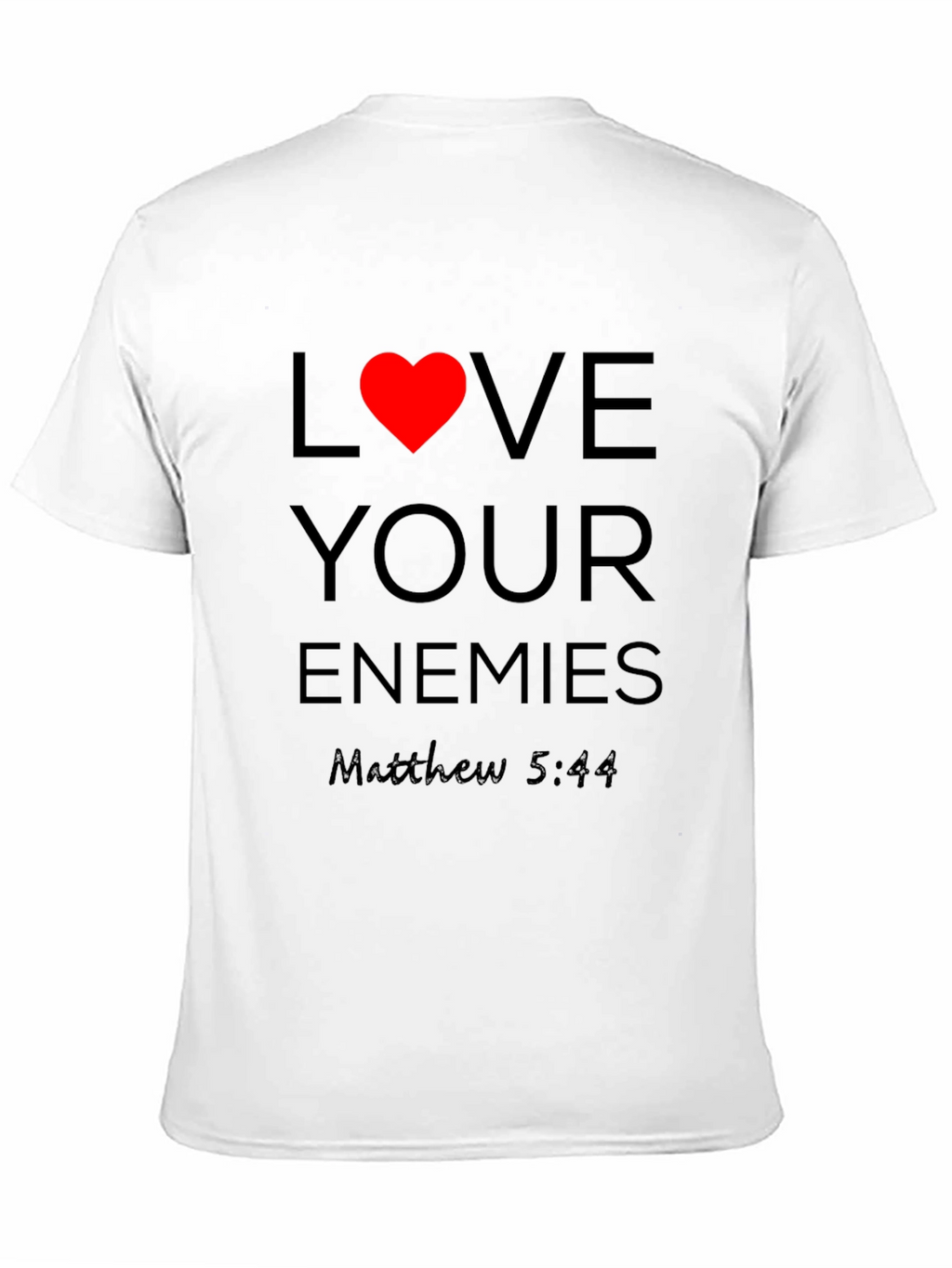 Love Your Enemies T-Shirt - Christian Apparel