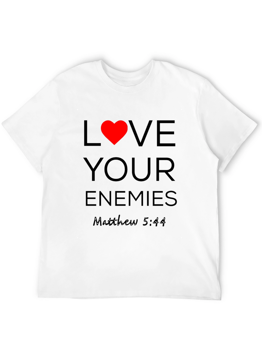 Love Your Enemies T-Shirt - Christian Apparel