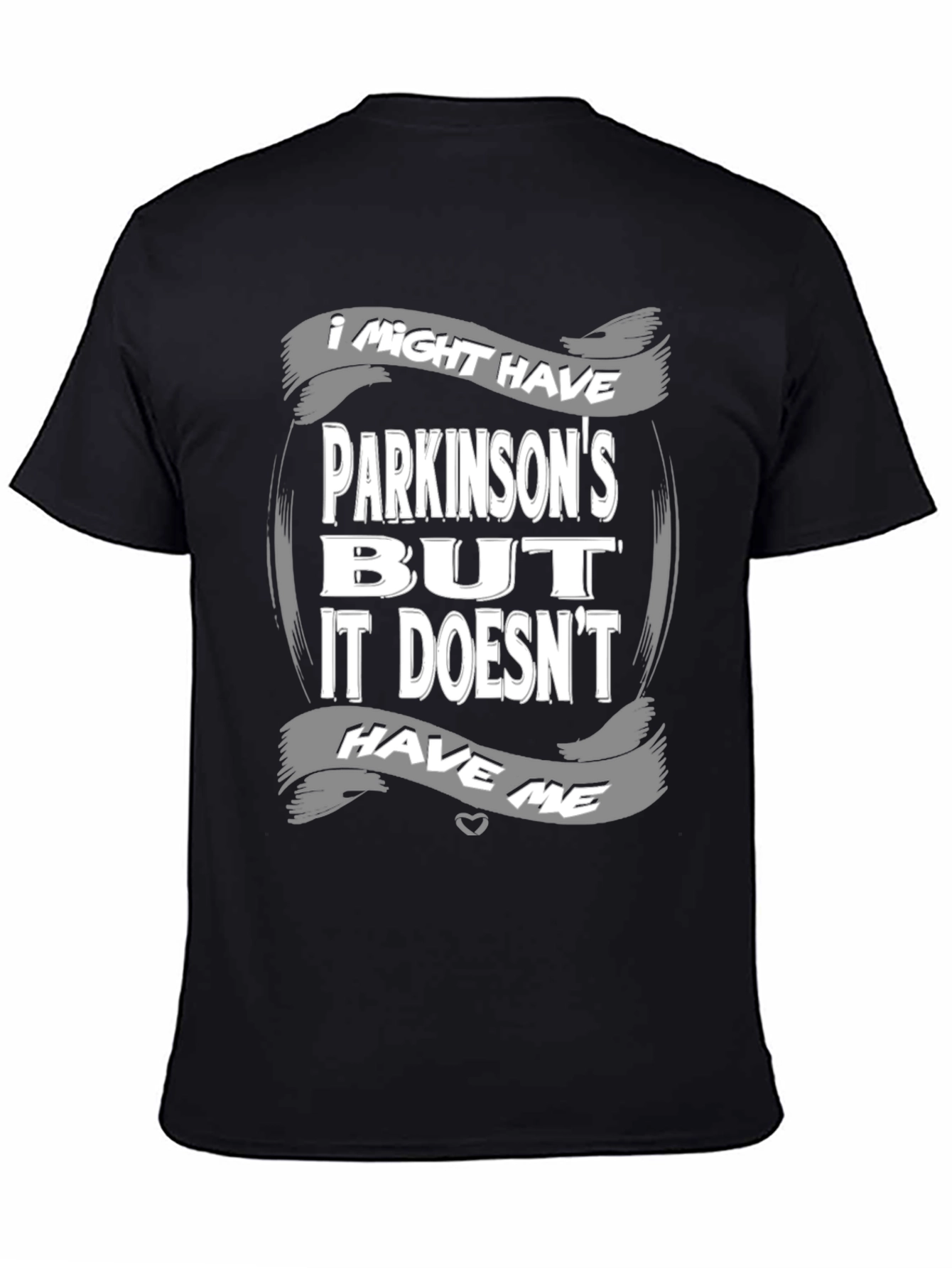 Parkinsons Awareness T-Shirt - It Doesnt Have Me