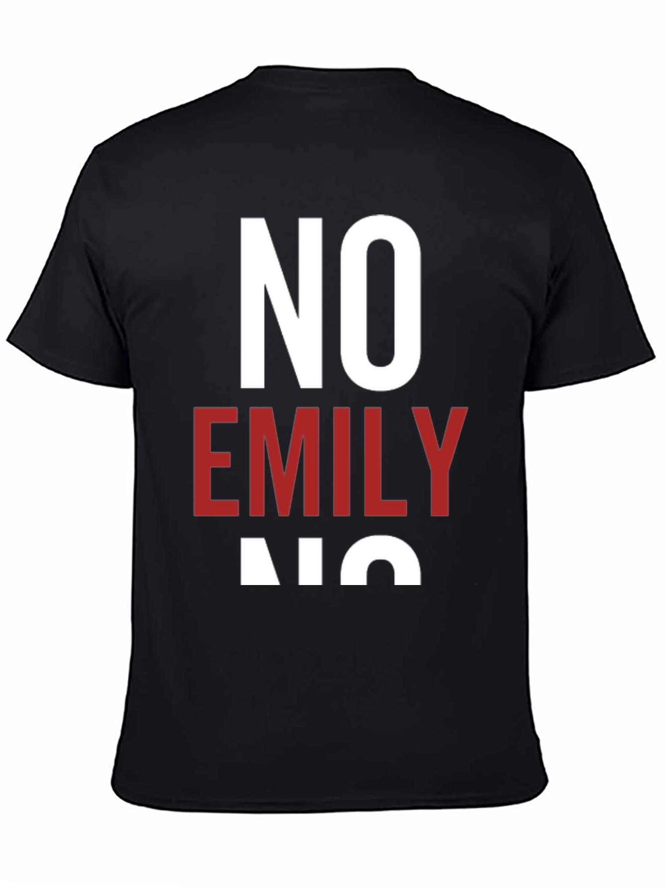No Emily No T-Shirt - Unisex Cotton Tee