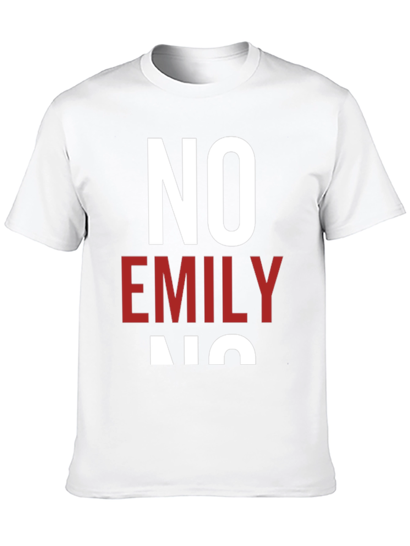 No Emily No T-Shirt - Unisex Cotton Tee