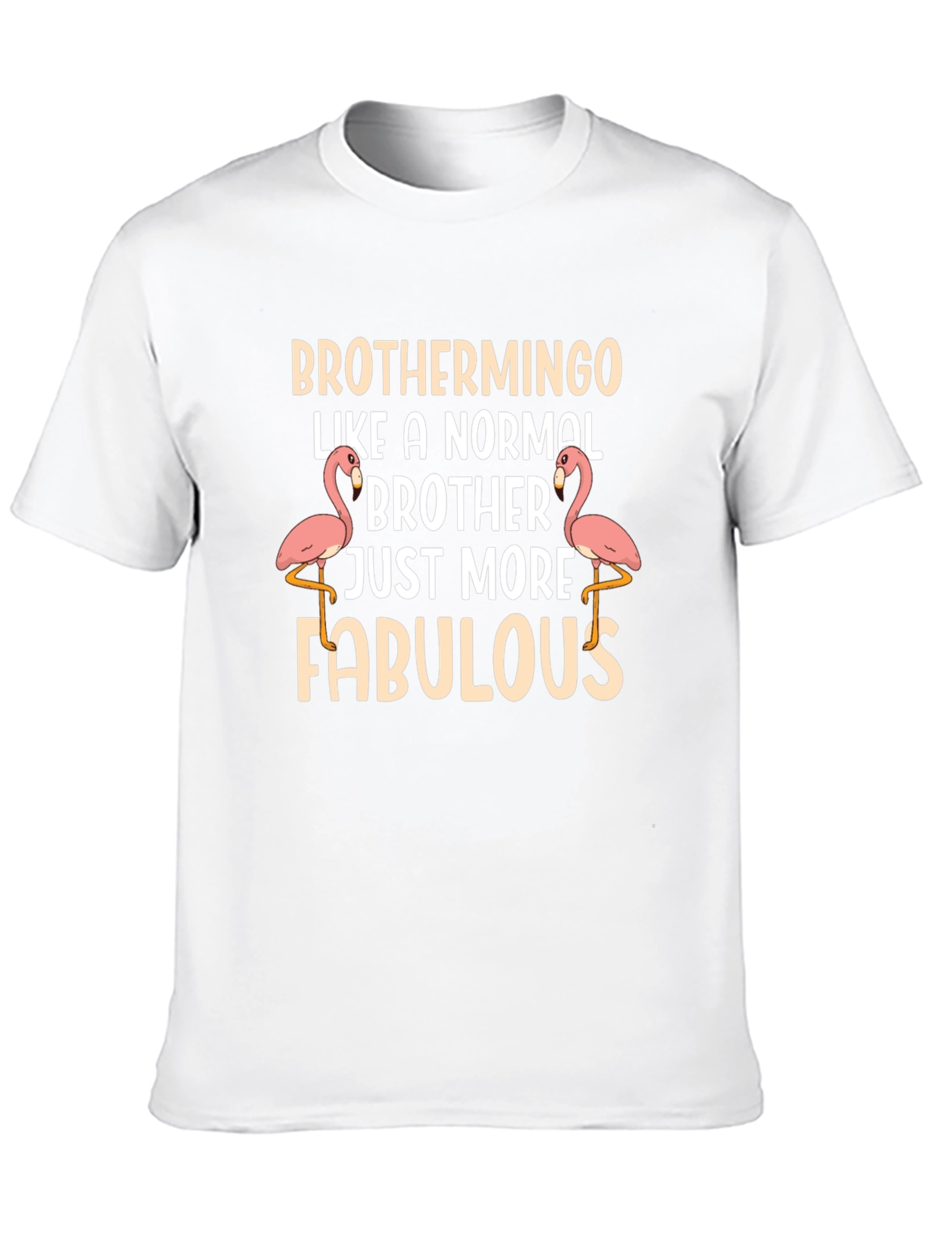 Brothermingo T-Shirt: More Fabulous Brother