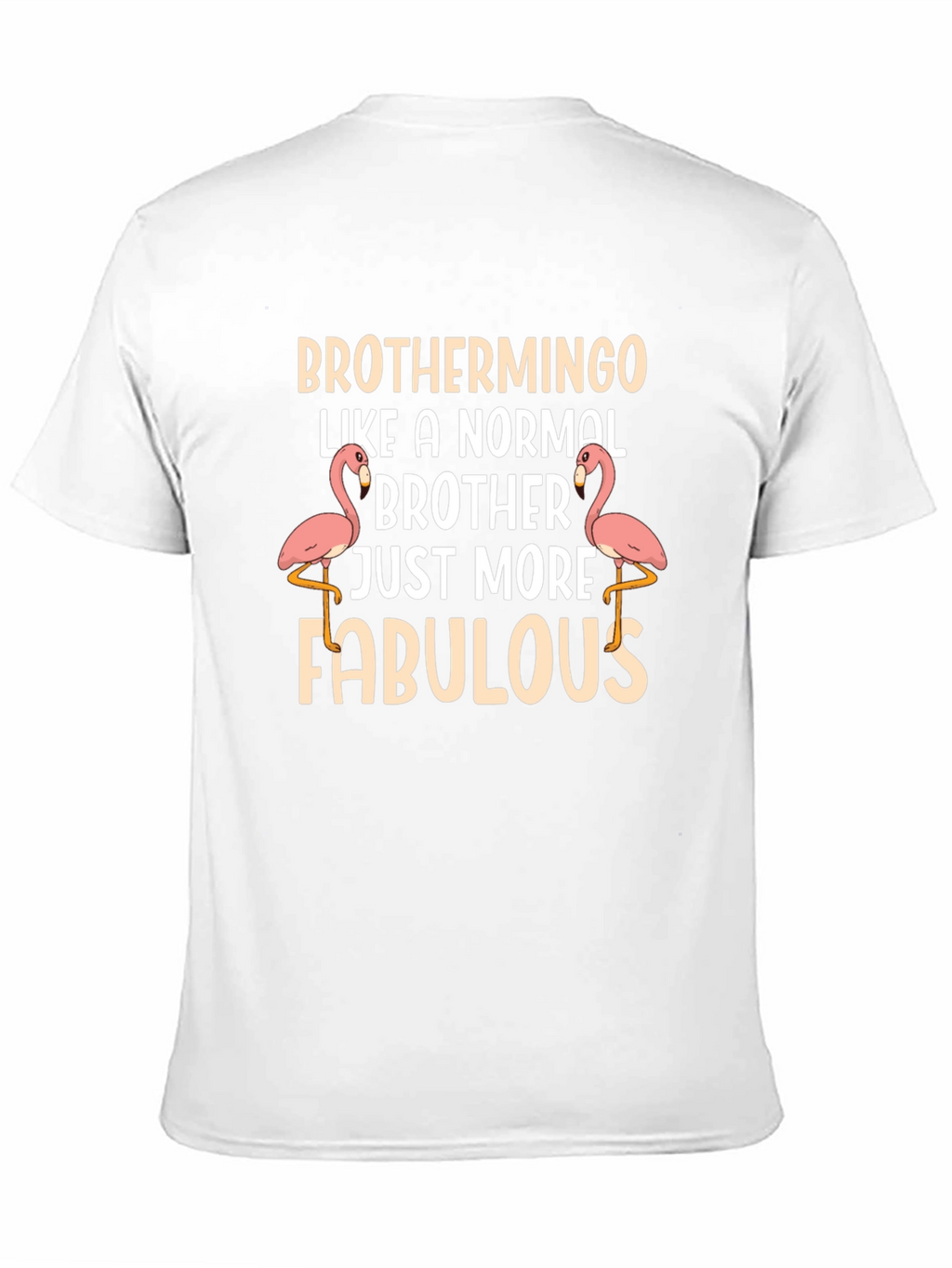 Brothermingo T-Shirt: More Fabulous Brother
