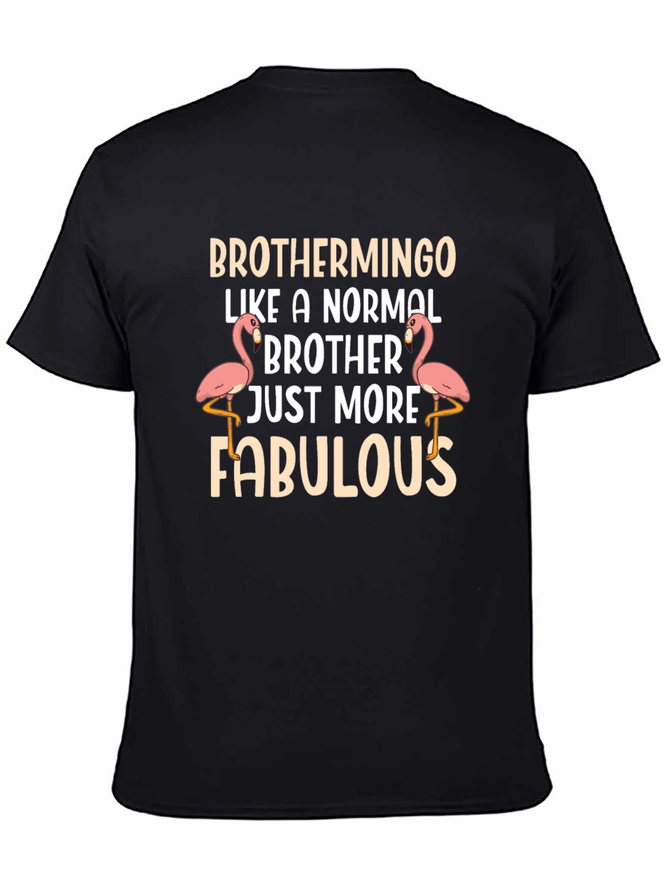 Brothermingo T-Shirt: More Fabulous Brother