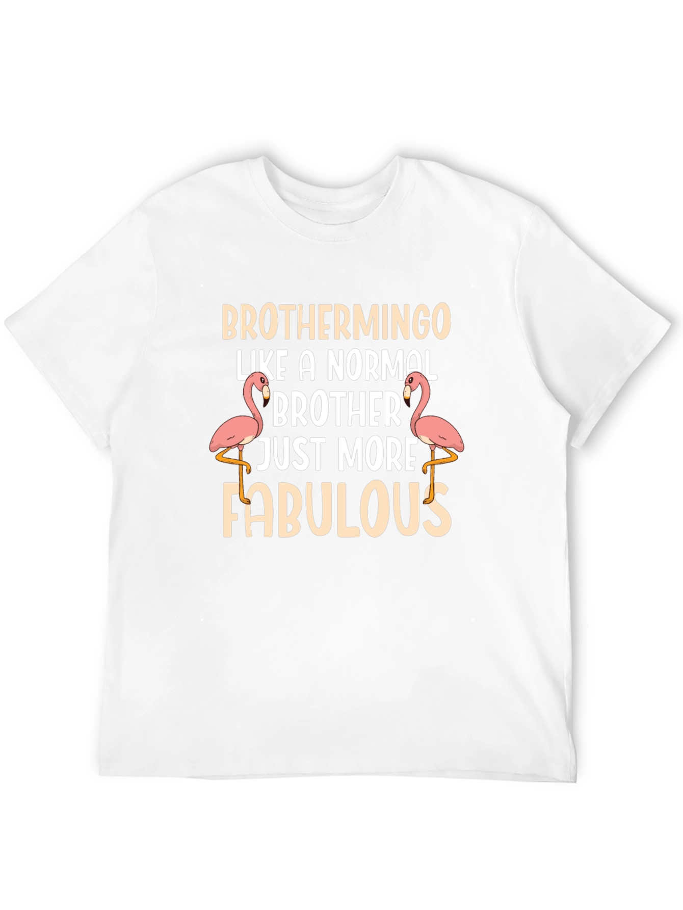 Brothermingo T-Shirt: More Fabulous Brother