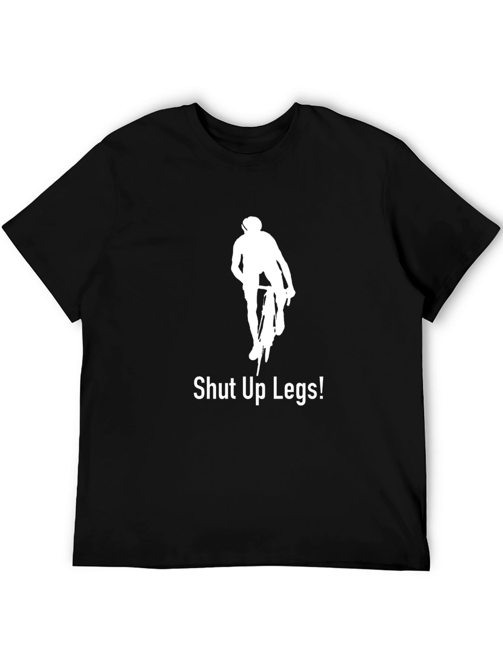 Shut Up Legs! Cycling T-Shirt