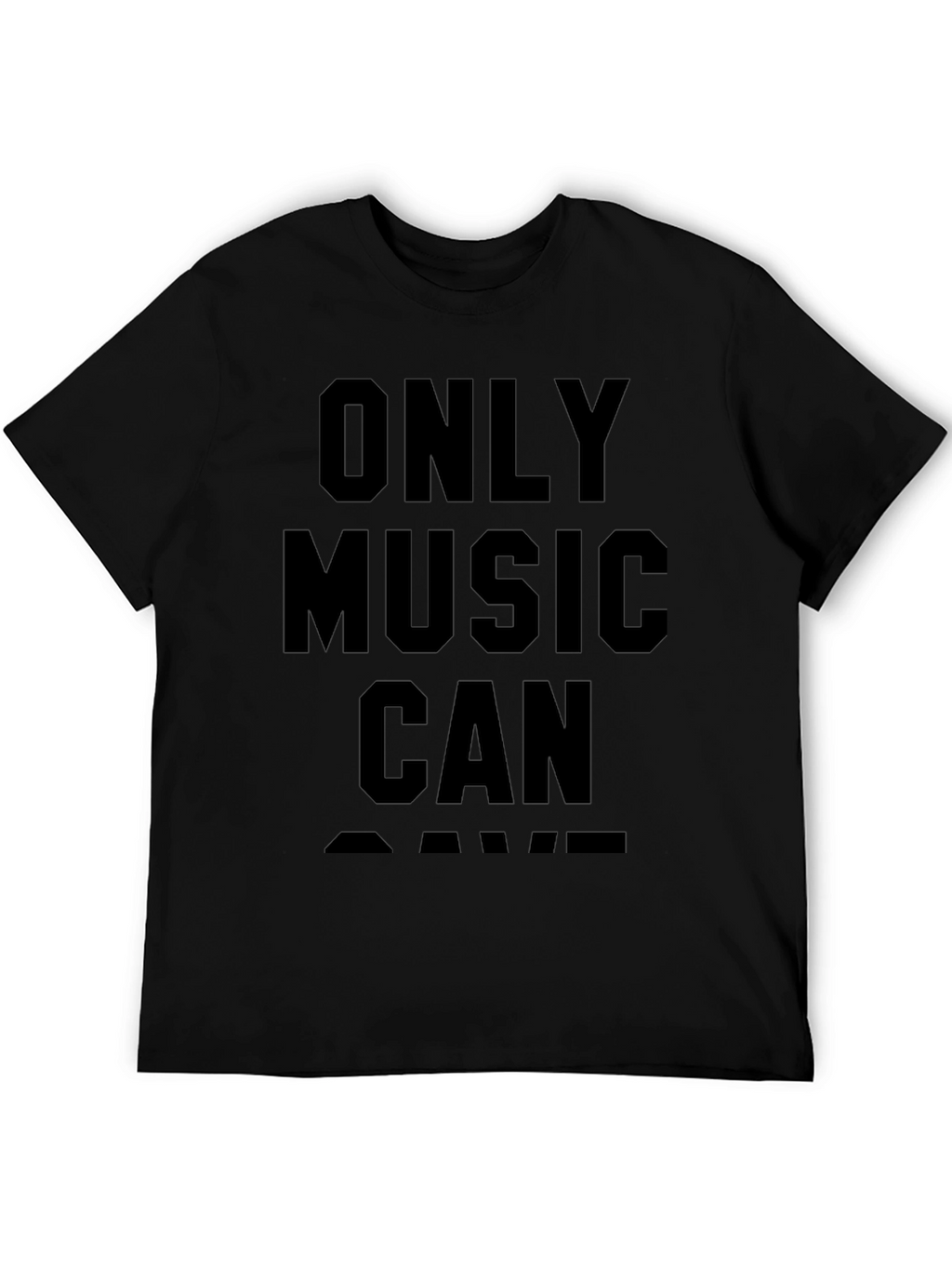 Only Music Can Save T-Shirt - Black