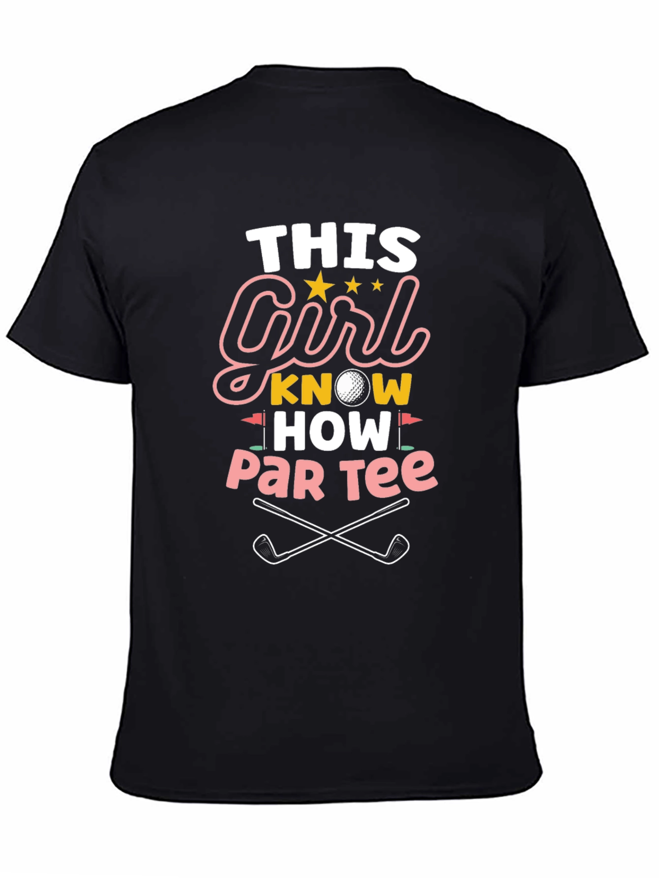 Golf Girl T-Shirt: This Girl Knows How to Par Tee!