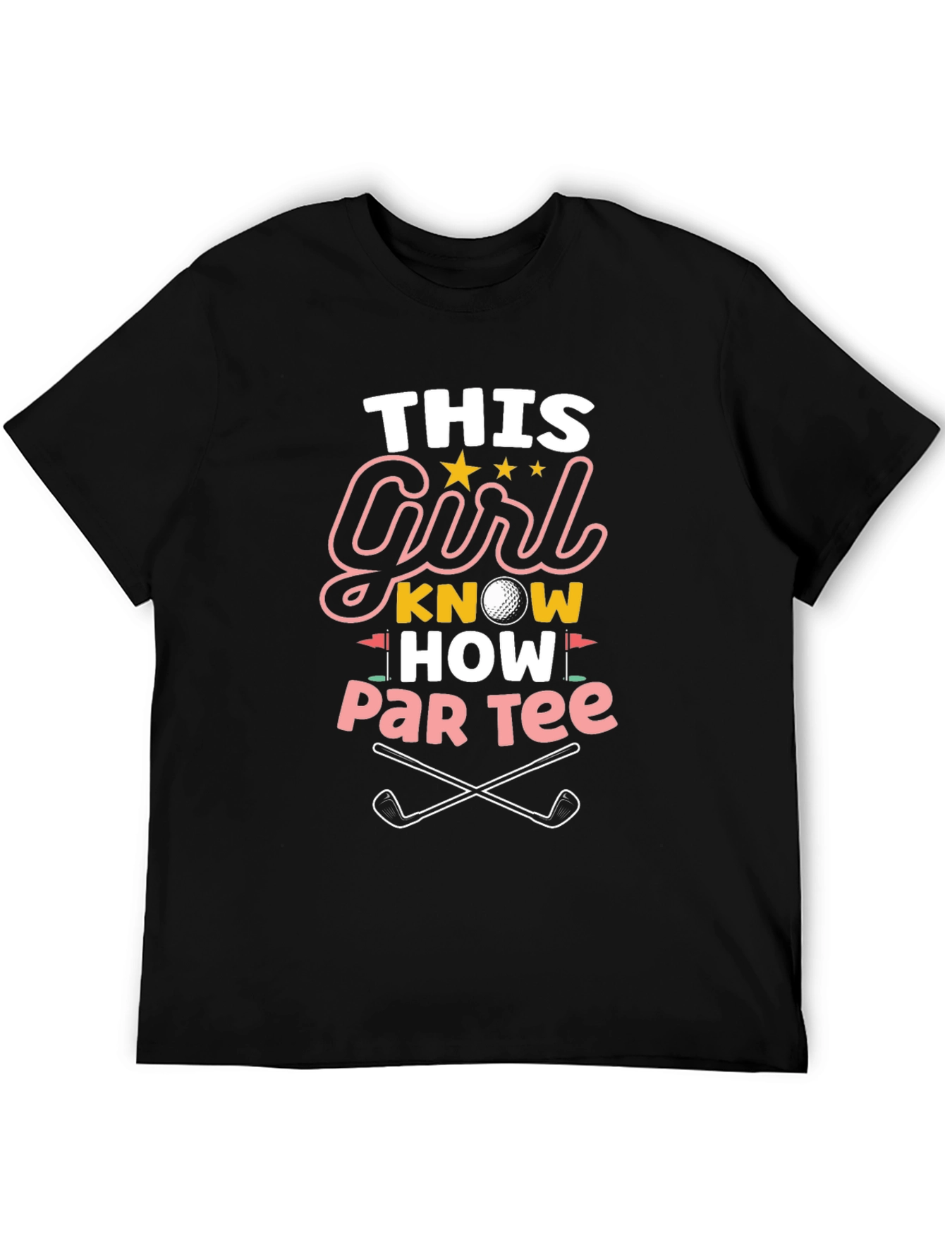 Golf Girl T-Shirt: This Girl Knows How to Par Tee!