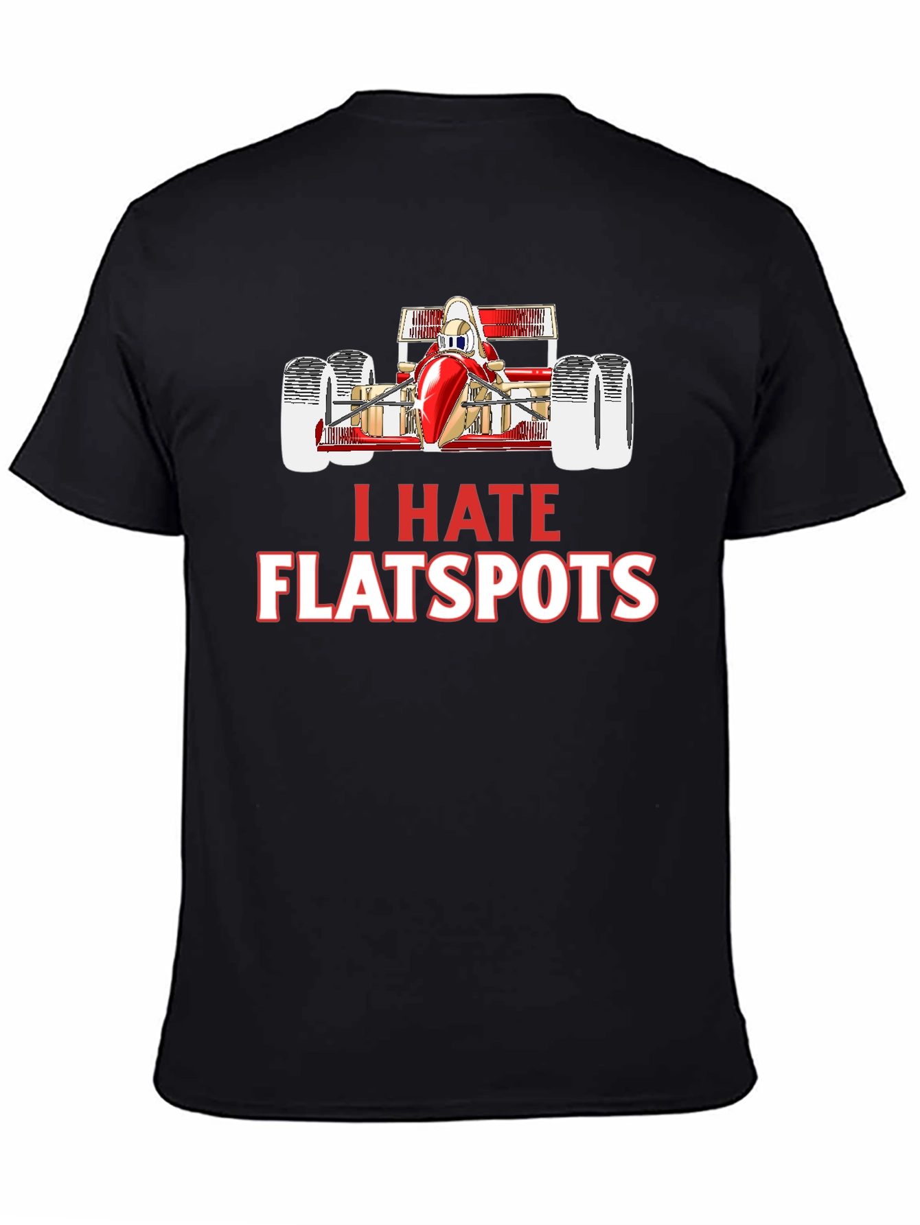 I Hate Flatspots Racing T-Shirt