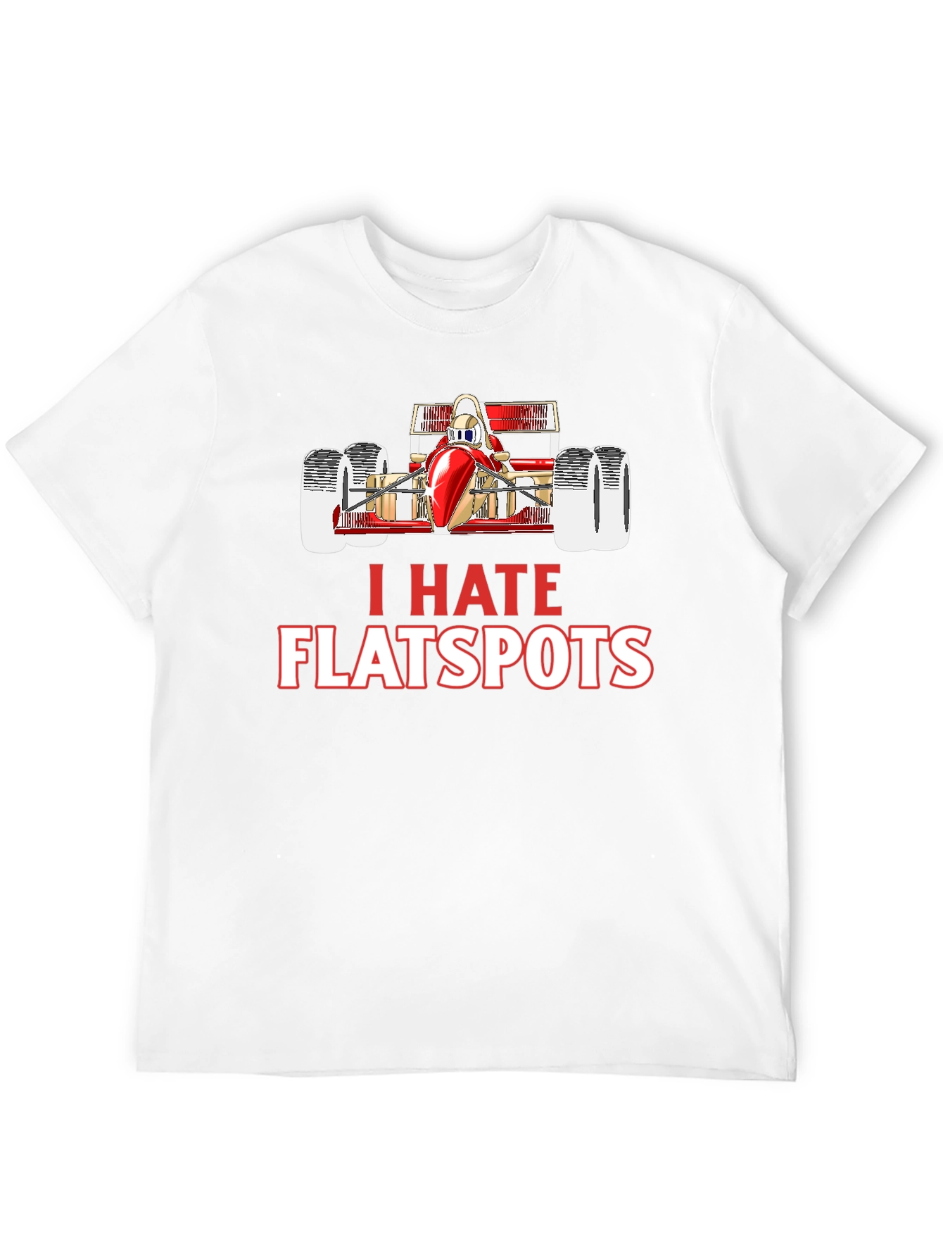 I Hate Flatspots Racing T-Shirt