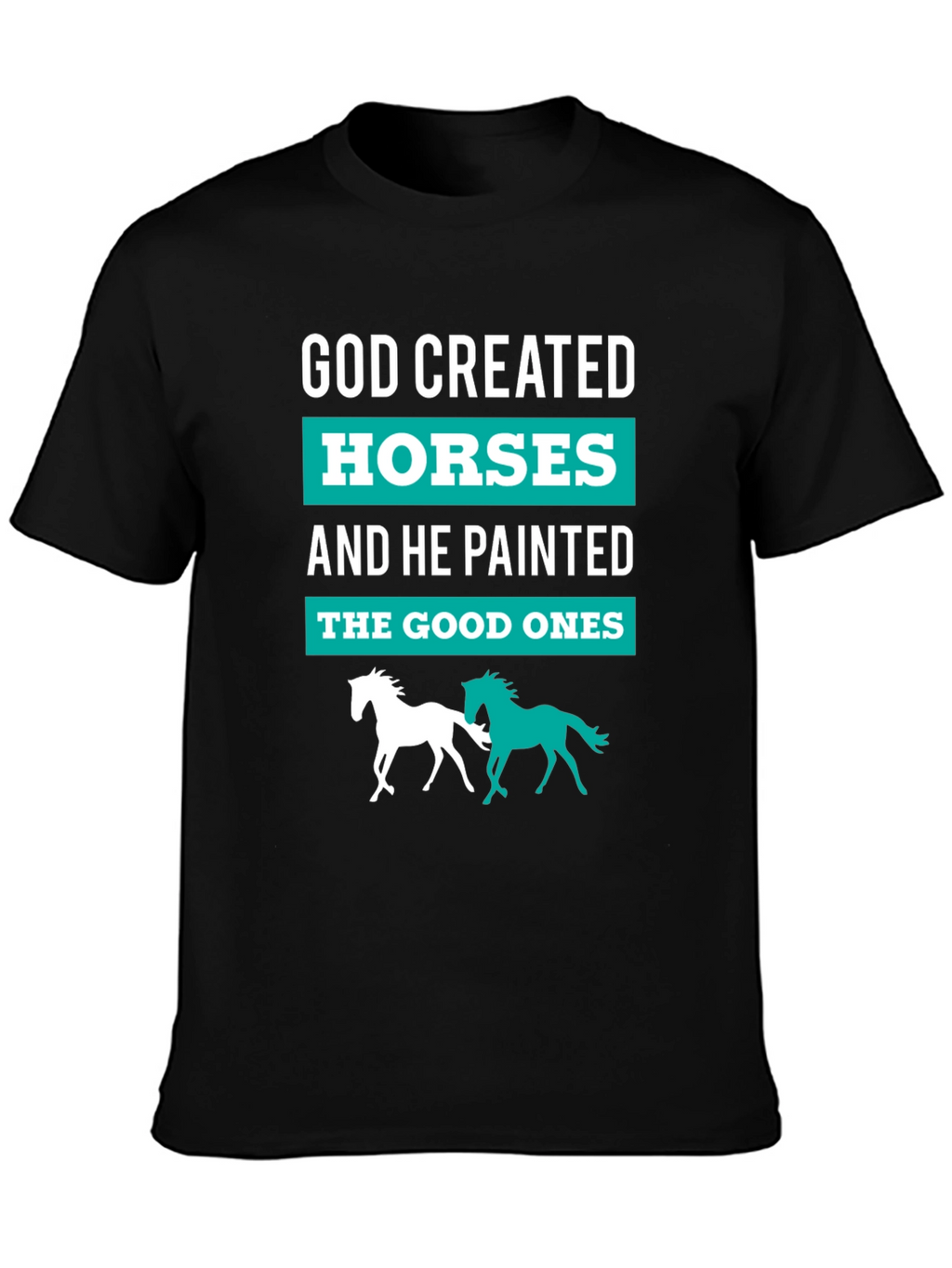 God Created Horses T-Shirt - Equestrian Tee
