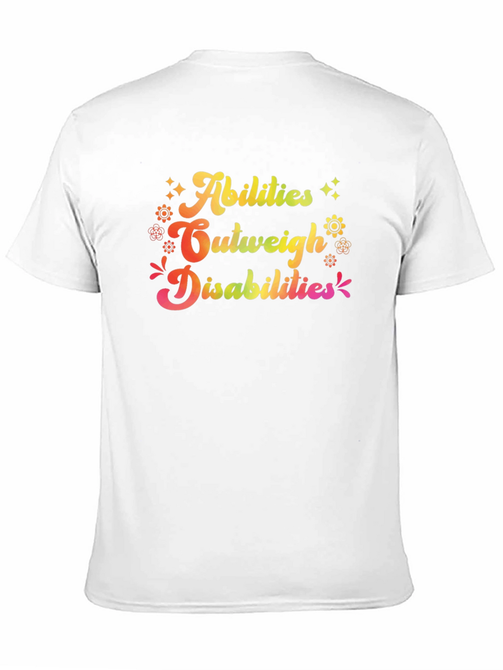 Abilities Outweigh Disabilities Graphic T-Shirt