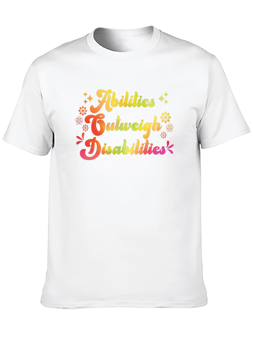 Abilities Outweigh Disabilities Graphic T-Shirt
