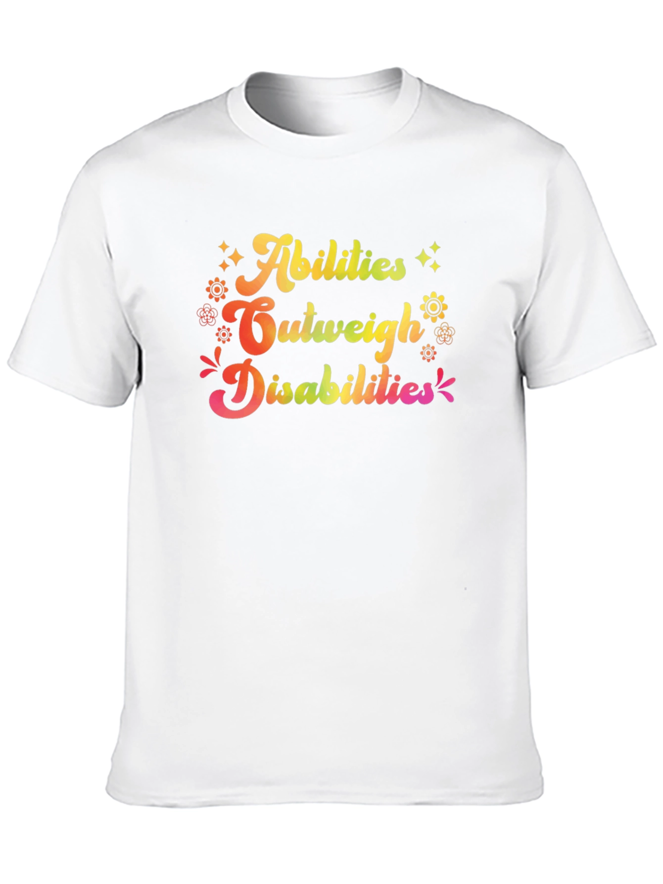 Abilities Outweigh Disabilities Graphic T-Shirt