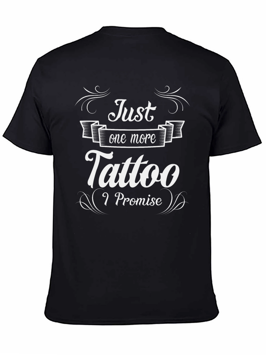 Just One More Tattoo Black Graphic Tee