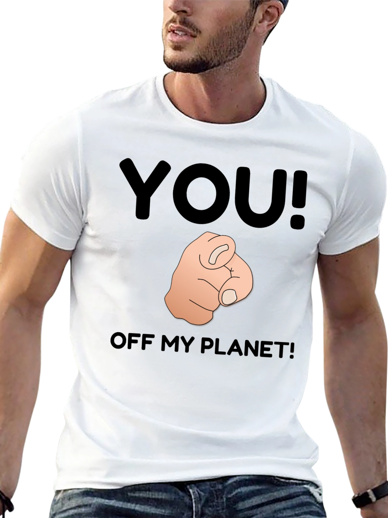 You! Off My Planet! Novelty Graphic T-Shirt