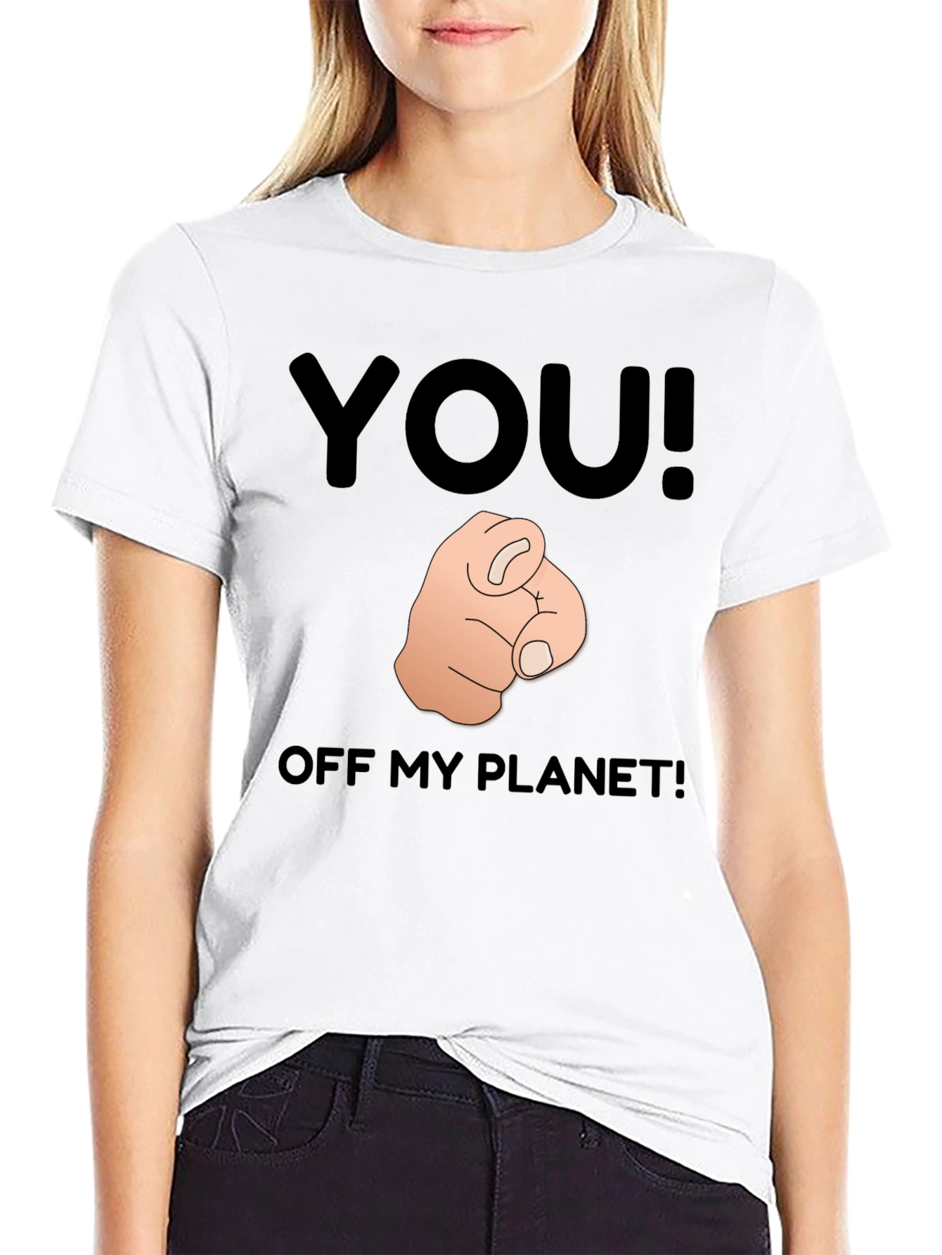 You! Off My Planet! Novelty Graphic T-Shirt