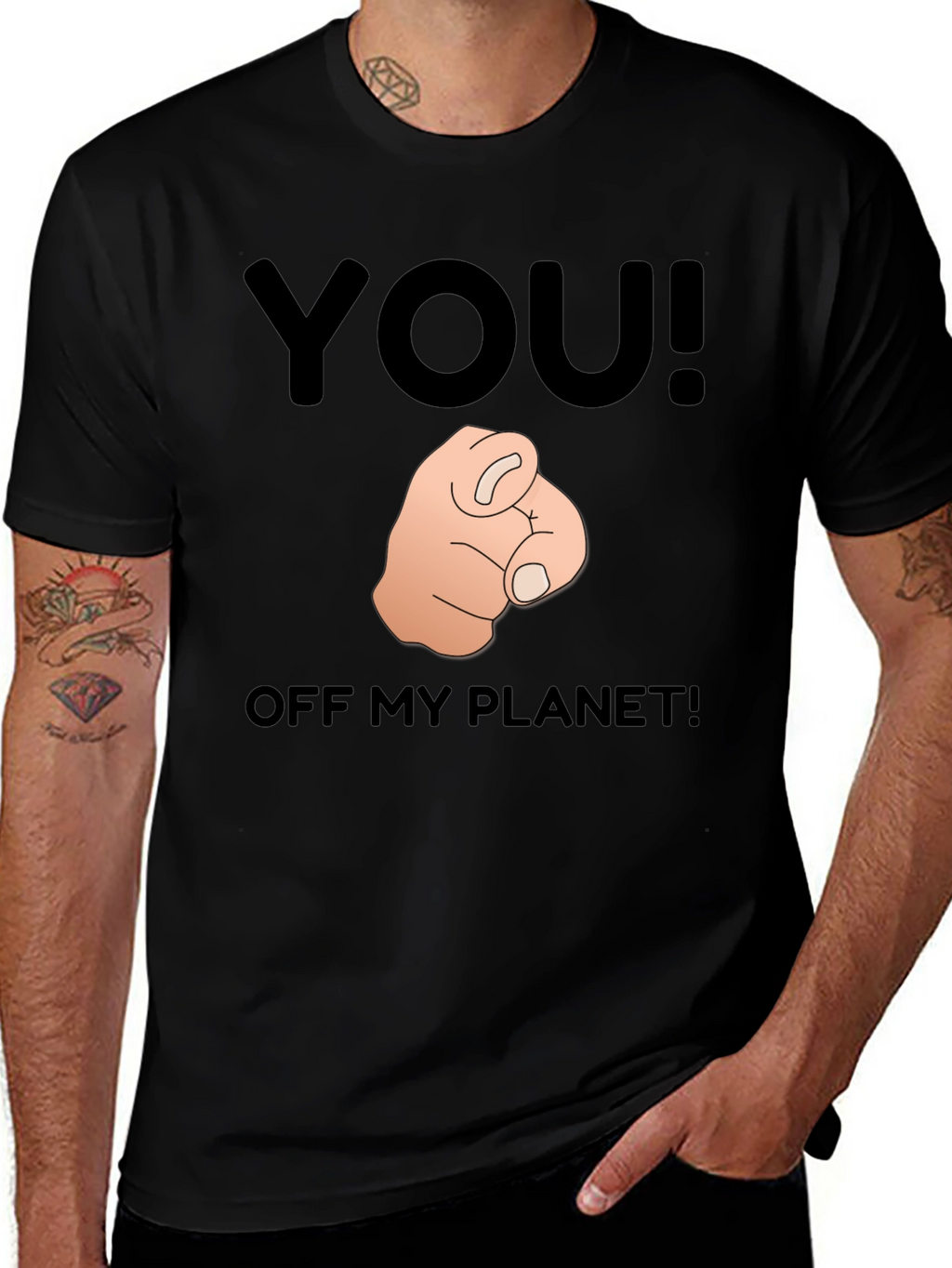 You! Off My Planet! Novelty Graphic T-Shirt