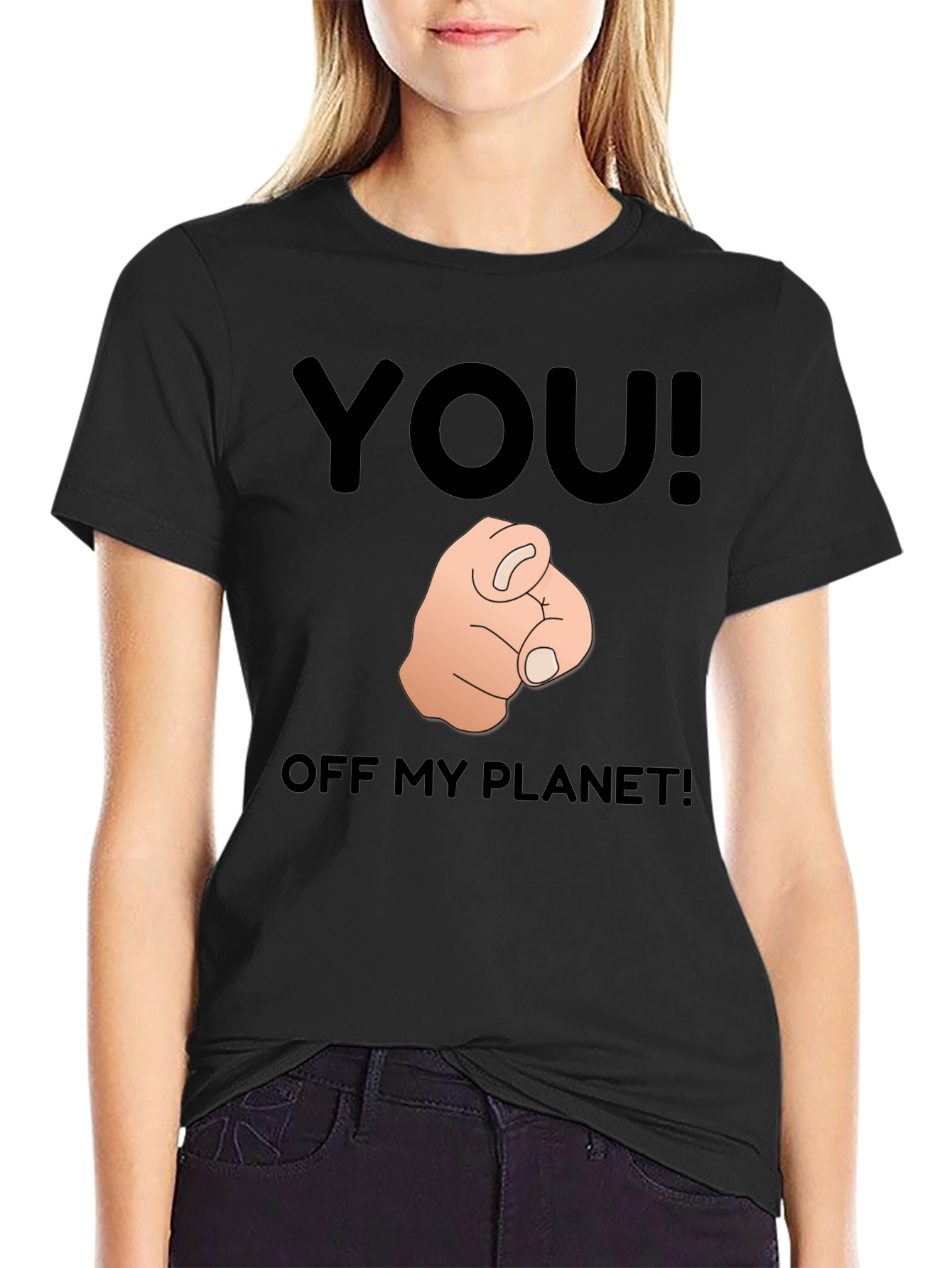 You! Off My Planet! Novelty Graphic T-Shirt