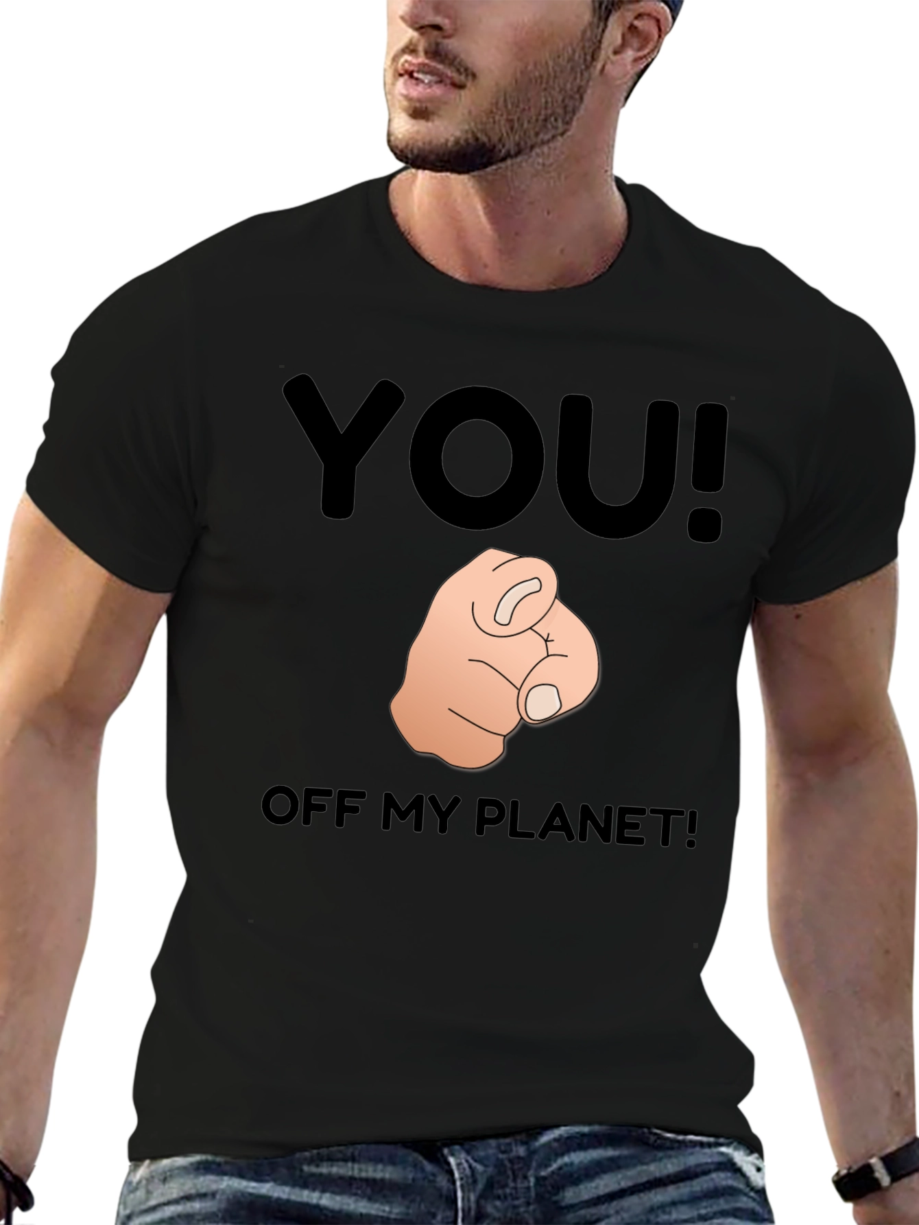 You! Off My Planet! Novelty Graphic T-Shirt
