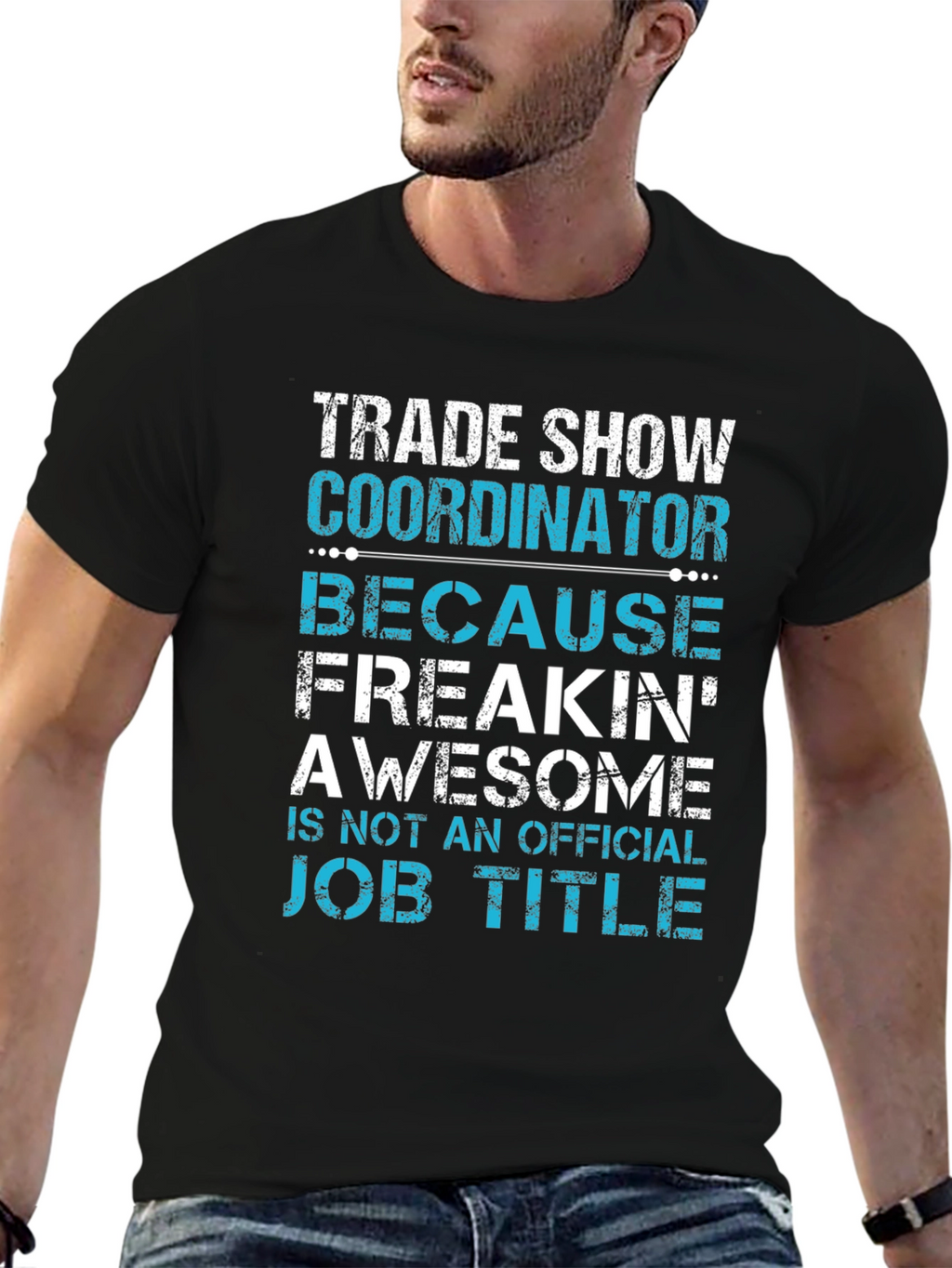 Trade Show Coordinator Funny T-Shirt
