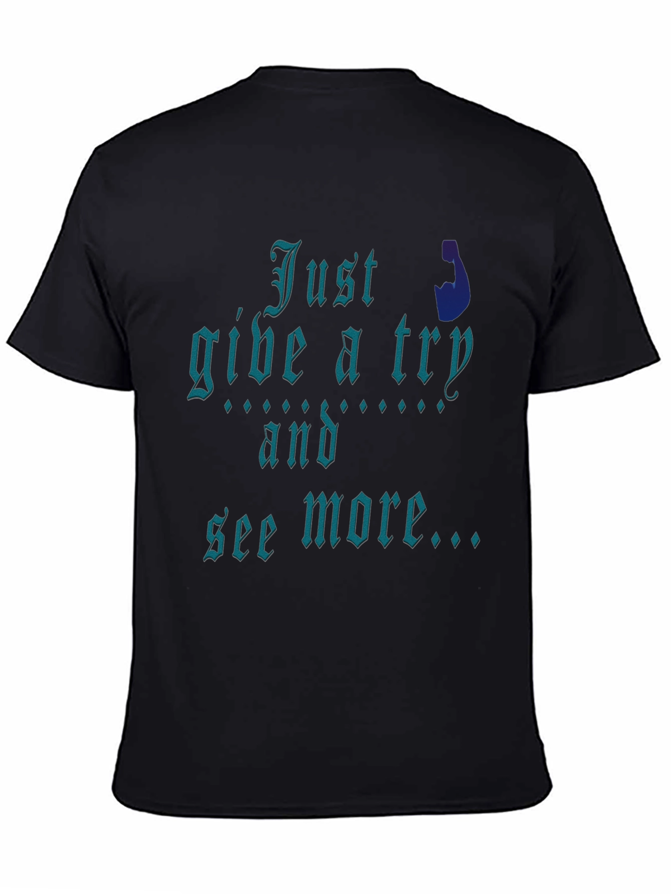 Just Give It A Try Graphic Tee