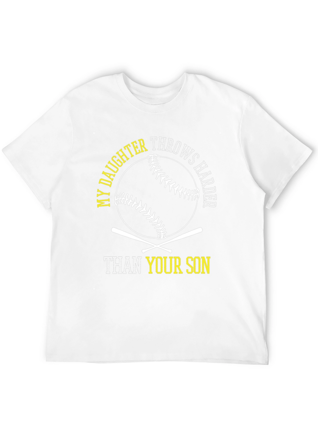 My Daughter Throws Harder Baseball T-Shirt