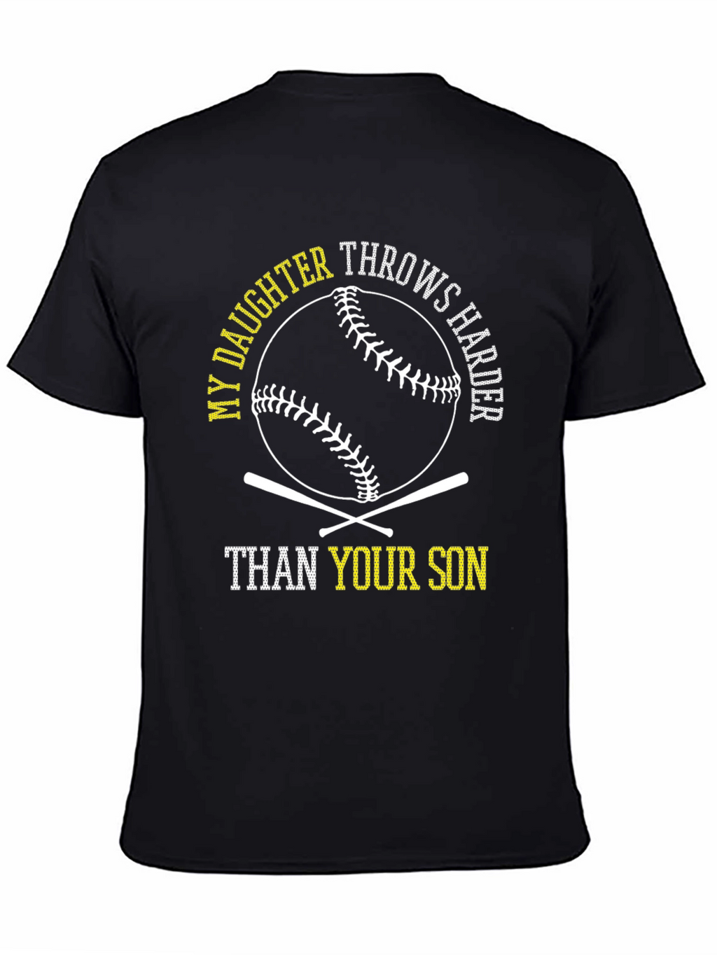 My Daughter Throws Harder Baseball T-Shirt