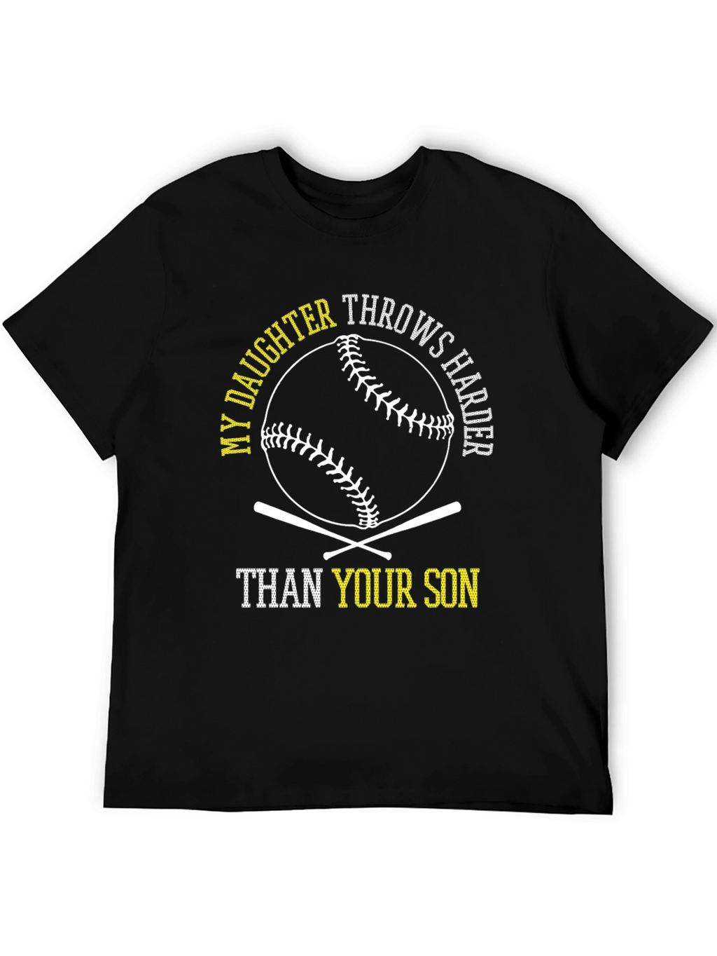 My Daughter Throws Harder Baseball T-Shirt
