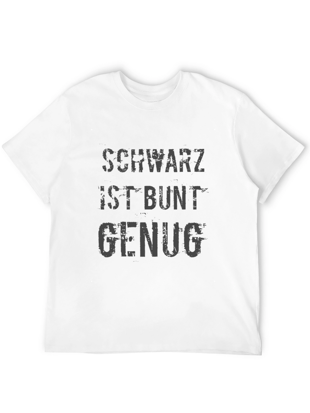 Schwartz Ist Bunt Genug Graphic Tee