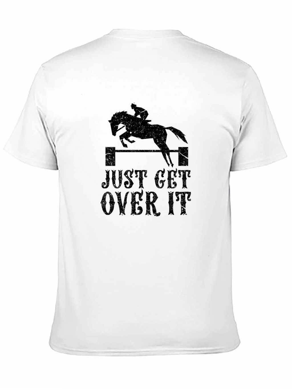 Just Get Over It Horse Jumping T-Shirt
