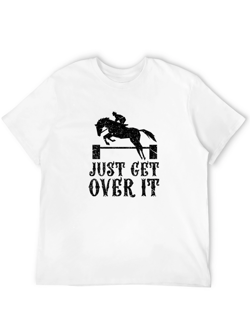 Just Get Over It Horse Jumping T-Shirt