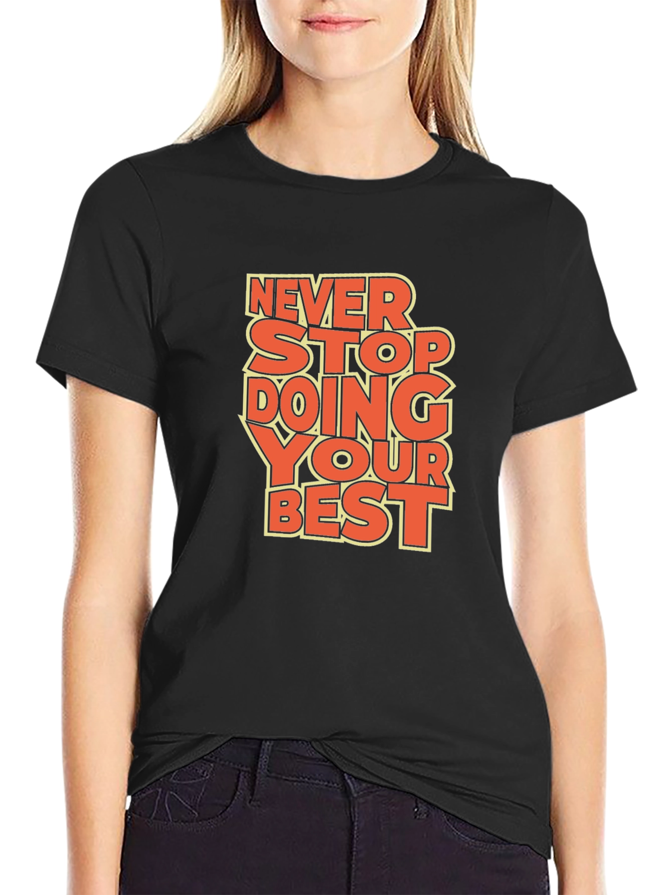 Inspirational Graphic Tee: Never Stop Doing Your Best