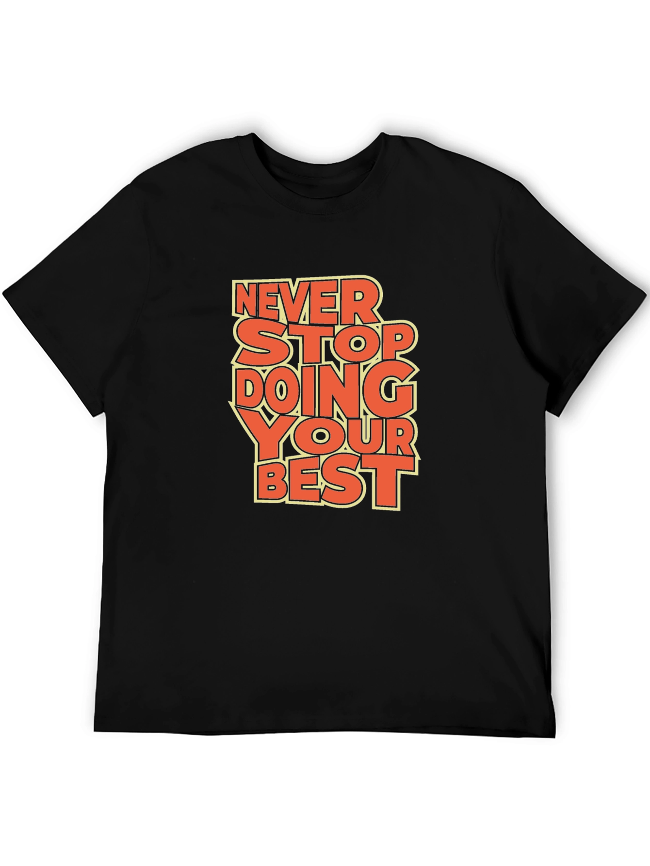 Inspirational Graphic Tee: Never Stop Doing Your Best