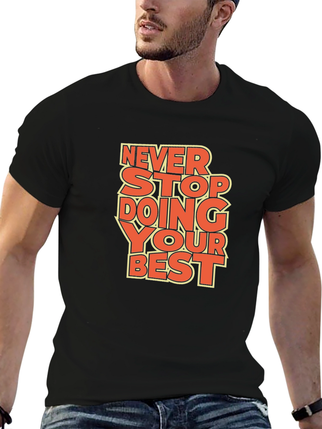 Inspirational Graphic Tee: Never Stop Doing Your Best