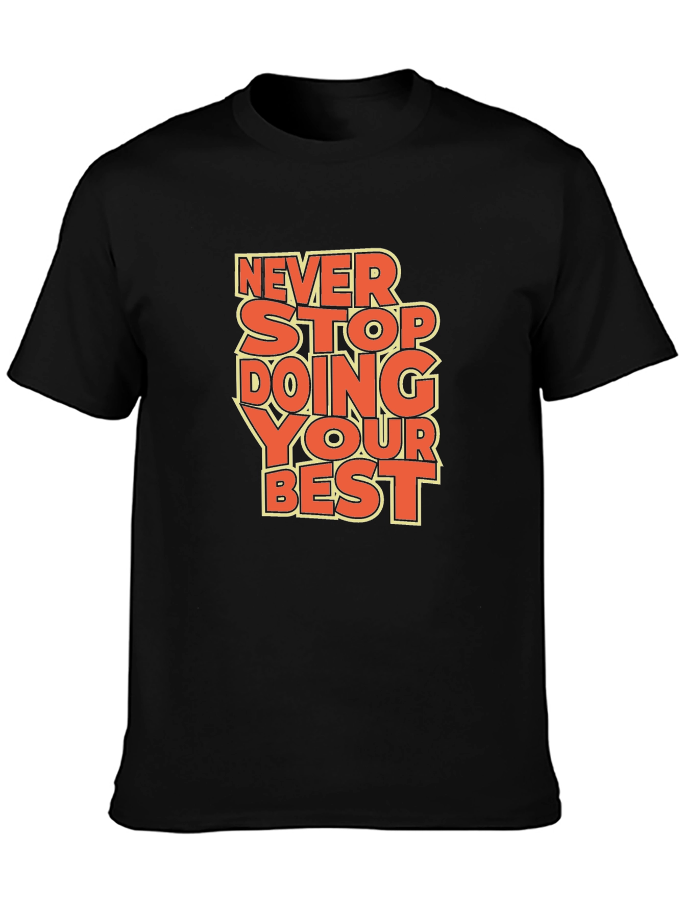 Inspirational Graphic Tee: Never Stop Doing Your Best
