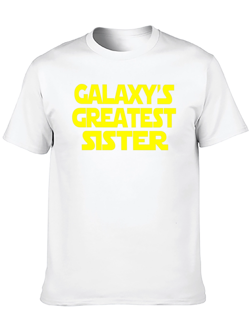 Galaxys Greatest Sister T-Shirt - Gift for Sisters