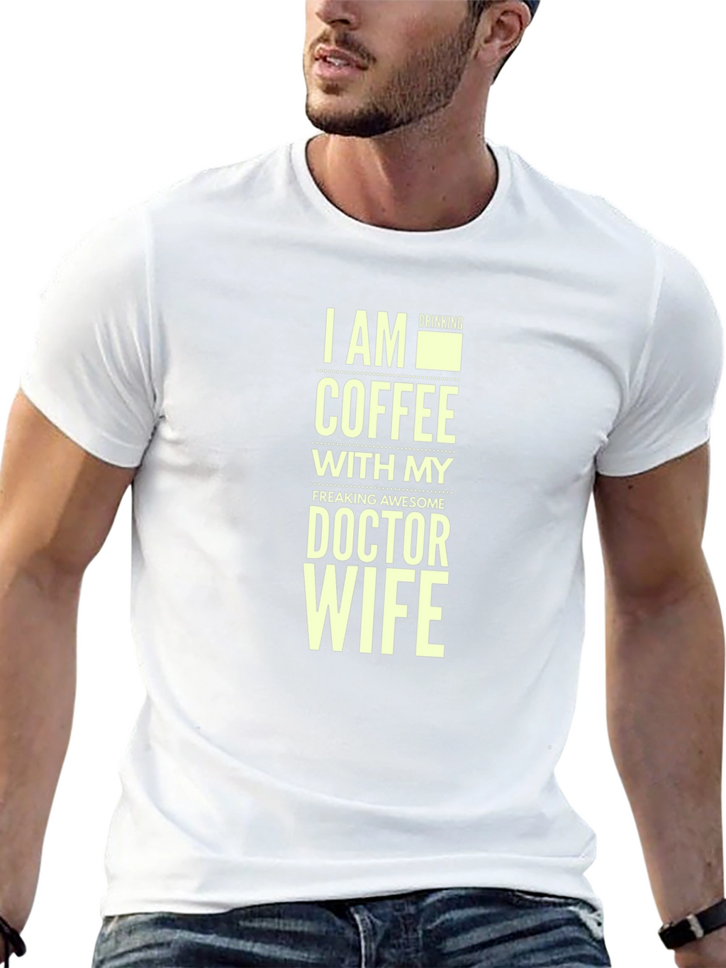 I Am Drinking Coffee Doctor Wife T-Shirt