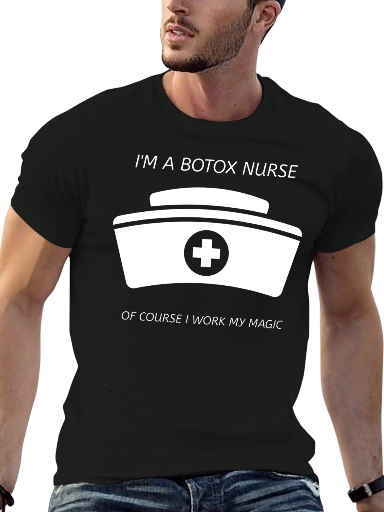 Botox Nurse T-Shirt - I Work My Magic!