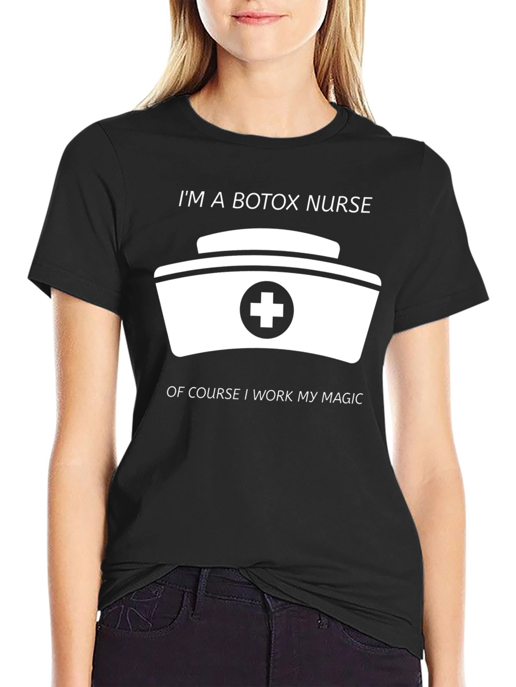 Botox Nurse T-Shirt - I Work My Magic!