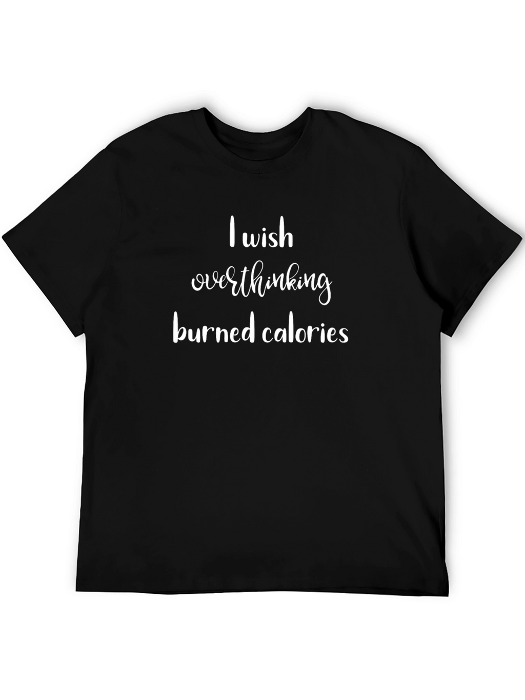 Overthinking Burns Calories Graphic Tee