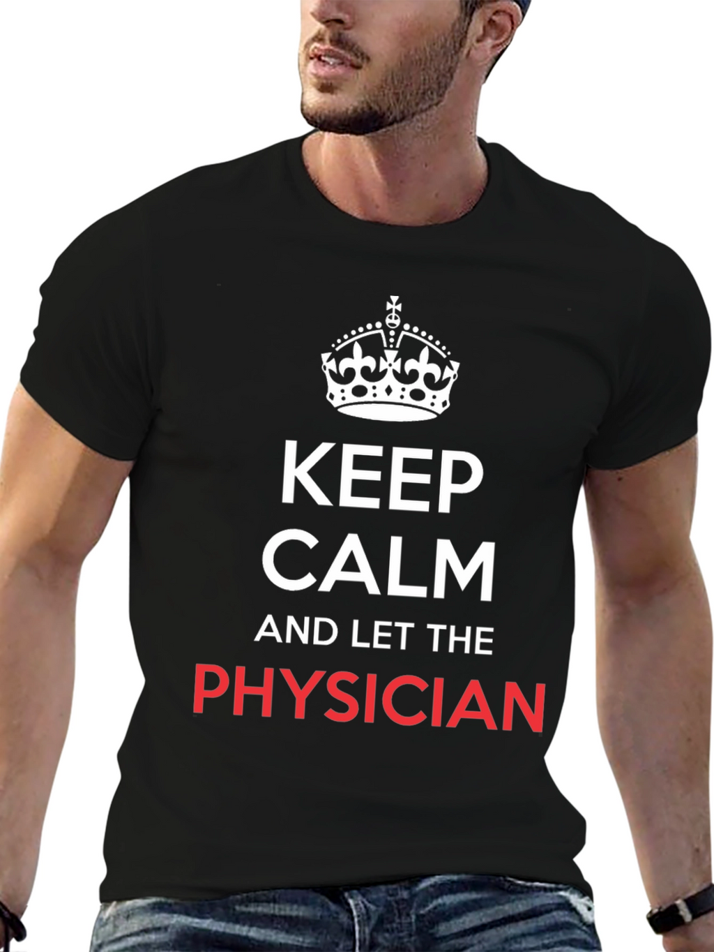 Keep Calm Physician T-Shirt - Black Graphic Tee