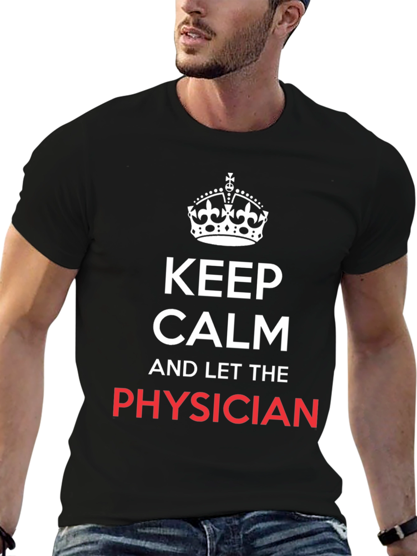 Keep Calm Physician T-Shirt - Black Graphic Tee