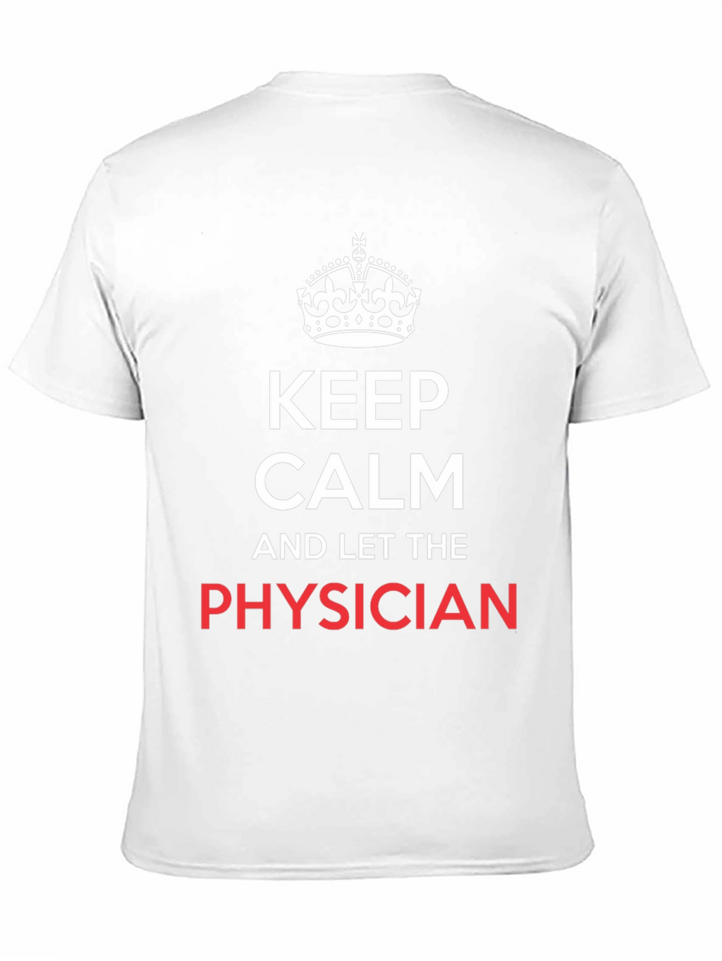 Keep Calm Physician T-Shirt - Black Graphic Tee