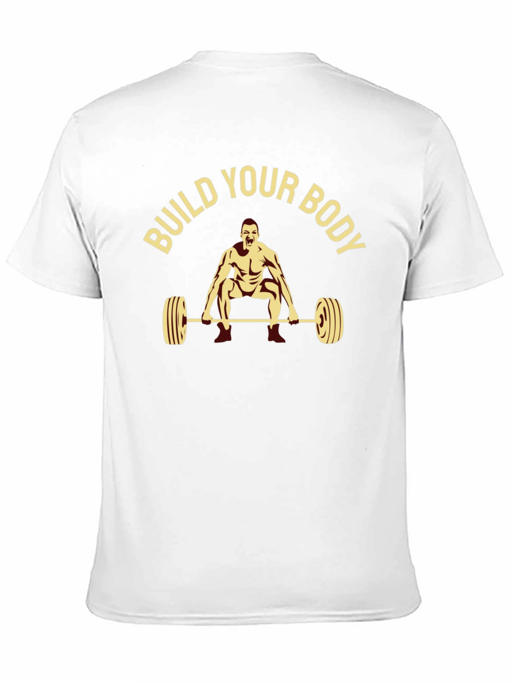 Build Your Body T-Shirt - Workout Motivation