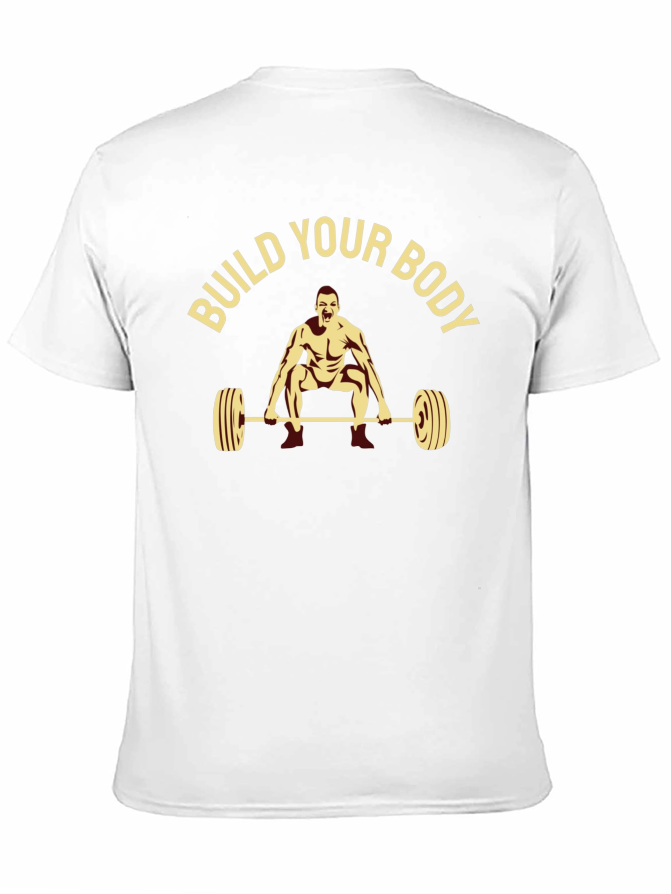 Build Your Body T-Shirt - Workout Motivation