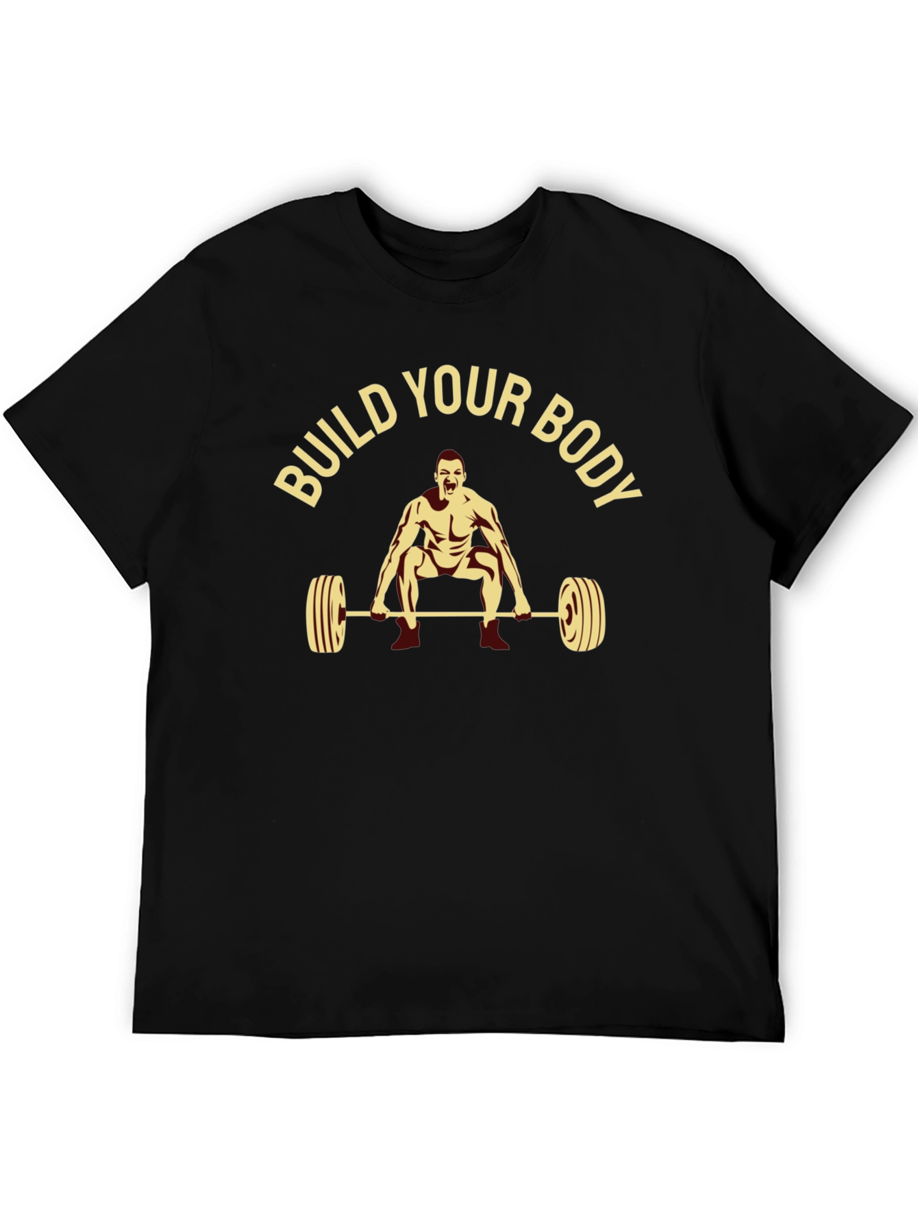 Build Your Body T-Shirt - Workout Motivation