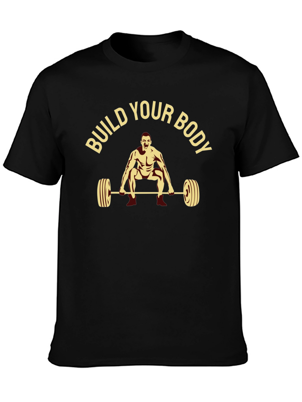 Build Your Body T-Shirt - Workout Motivation